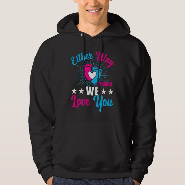 Gender Announcement  Either Way it Goes We Love yo Hoodie (Vorderseite)