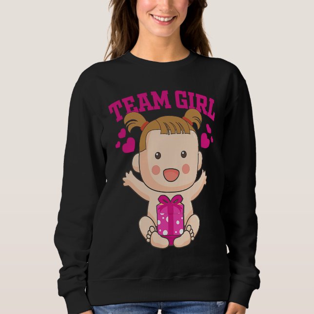 Gender Announcement  Team Girl Baby Party Reveal P Sweatshirt (Vorderseite)