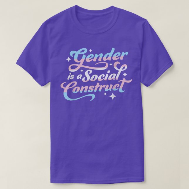 Gender Is A Social Construct Transgender Non-Binar T-Shirt (Design vorne)