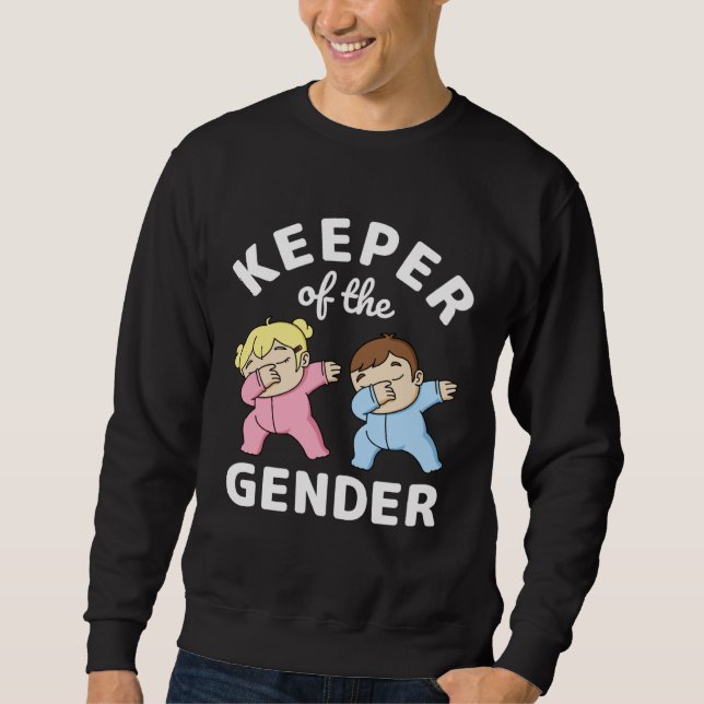 Gender Keeper Gender Reveal Keeper of the Gender A Sweatshirt (Vorderseite)