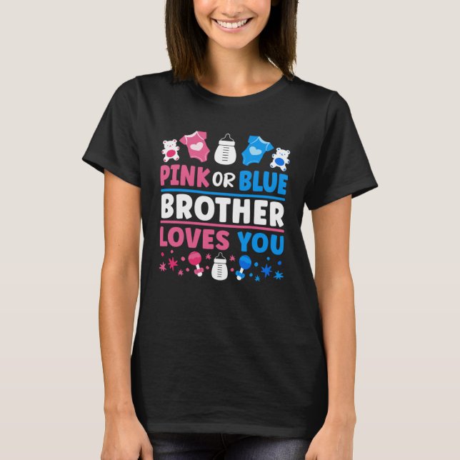 Gender Reveal Baby Shower Pink Or Blue Brother Lov T-Shirt (Vorderseite)