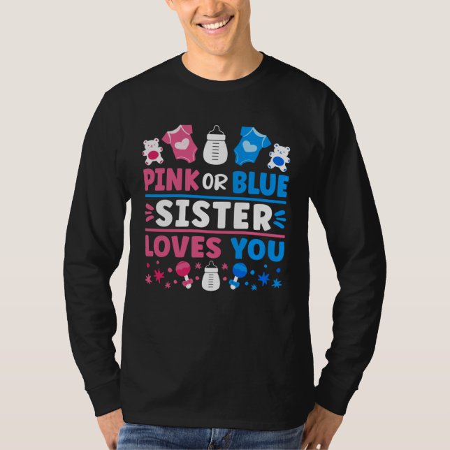 Gender Reveal Baby Shower Pink Or Blue Sister Love T-Shirt (Vorderseite)