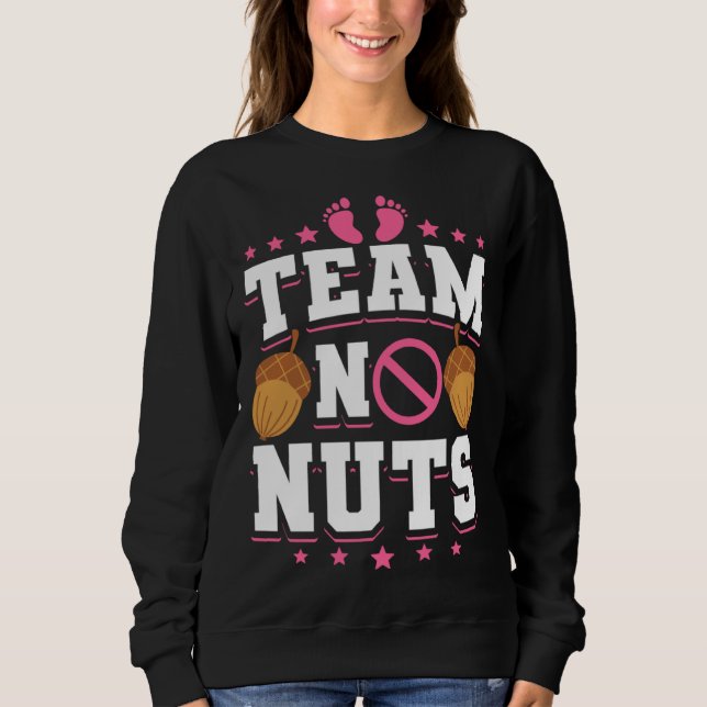 Gender Reveal Baby Shower Team No Nuts Sweatshirt (Vorderseite)