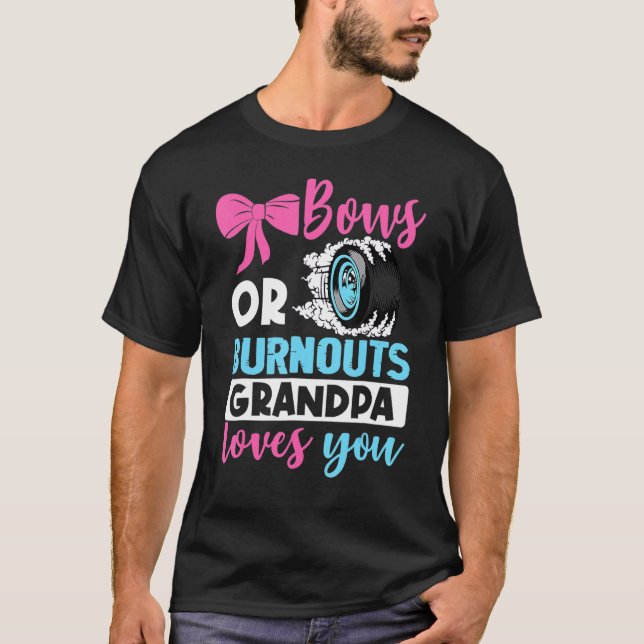 Gender Reveal Burnouts oder Bows Großvater Lieben  T-Shirt (Vorderseite)