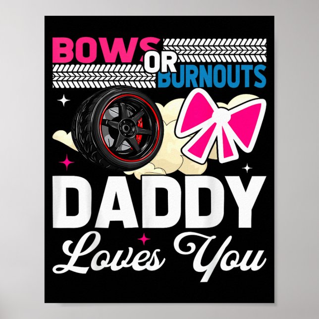 Gender Reveal Dad Est Humor Bows Or Burnouts Daddy Poster (Vorne)