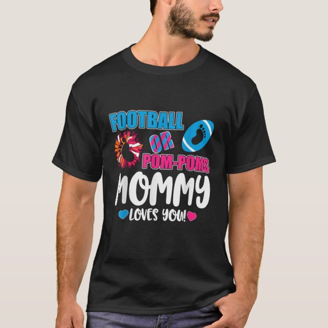 Gender Reveal Football oder Pom Pom Mommy T-Shirt (Vorderseite)
