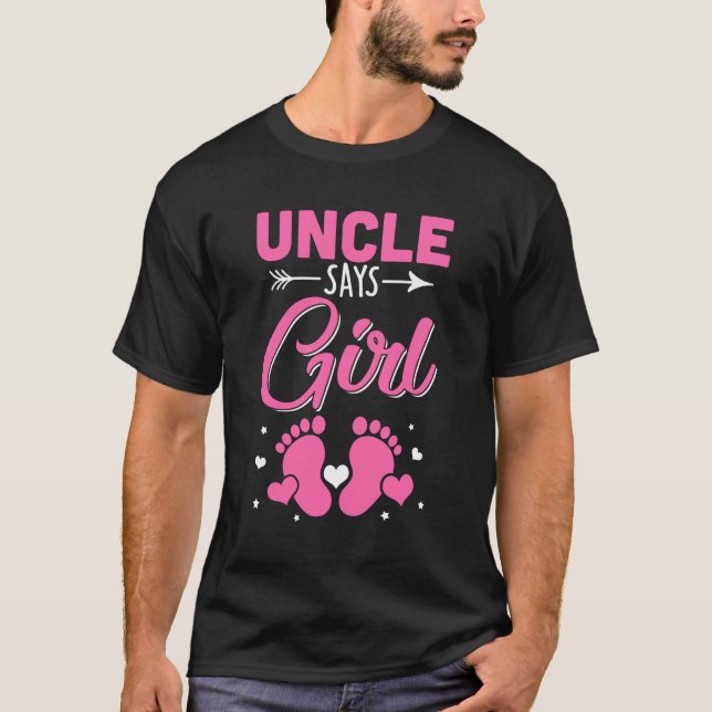 Gender Reveal For Uncle Says Girl Matching Family  T-Shirt (Vorderseite)