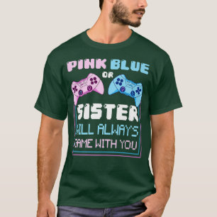 Gender Reveal Gaming Rosa oder Blue Sister wird sp T-Shirt