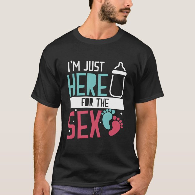 Gender Reveal Just Here For The T-Shirt (Vorderseite)