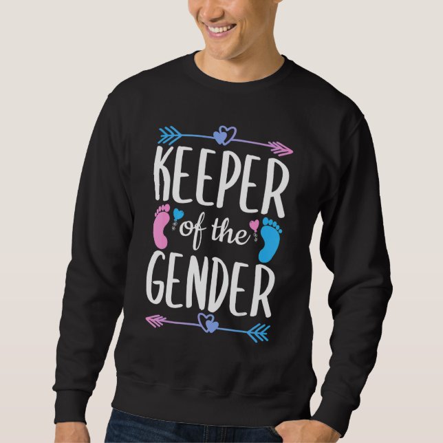Gender Reveal Keeper Of The Gender 3 Sweatshirt (Vorderseite)