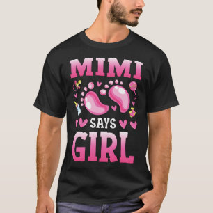 Gender Reveal Mimi sagt Mädchen Babymatching-Famil T-Shirt