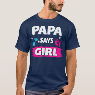 Gender Reveal Papa sagt Mädchen Matching Family Ba T-Shirt