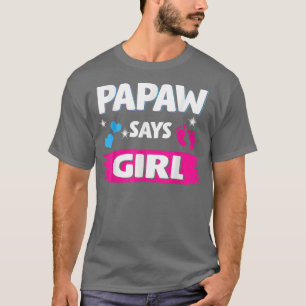 Gender Reveal Papaw sagt Mädchen Matching Family B T-Shirt