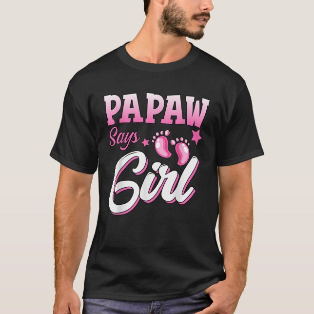 Gender Reveal Papaw Says Girl Matching Family Baby T-Shirt (Vorderseite)