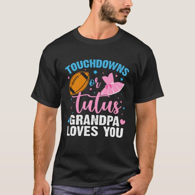 Gender Reveal Party Touchdowns or Tutus Grandpa Ma T-Shirt (Vorderseite)