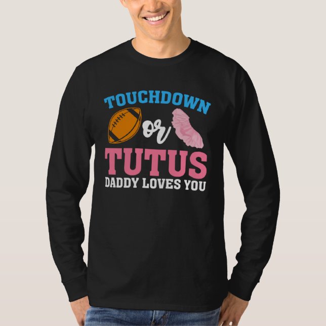Gender Reveal Touchdowns or Tutus Daddy Matching P T-Shirt (Vorderseite)
