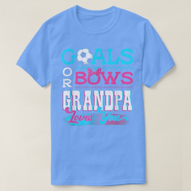 Gender Reveal Ziele oder Bows Großvater Lieben Sie T-Shirt (Design vorne)