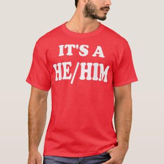 Genderoffenbarung Es ist ein Junge Pronoun Er Ihm T-Shirt