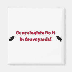 Genealoge tun es auf Graveyards Magnet