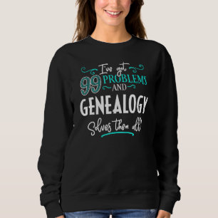 Genealogie Design Genealogie löst sie alle Sweatshirt