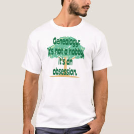 Genealogie-Obsession T-Shirt
