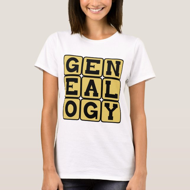 Genealogie, Studie der Stammbäume T-Shirt (Vorderseite)