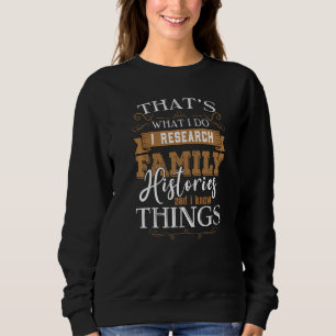 Genealogische Herkunft Roots Historiker Fam Sweatshirt