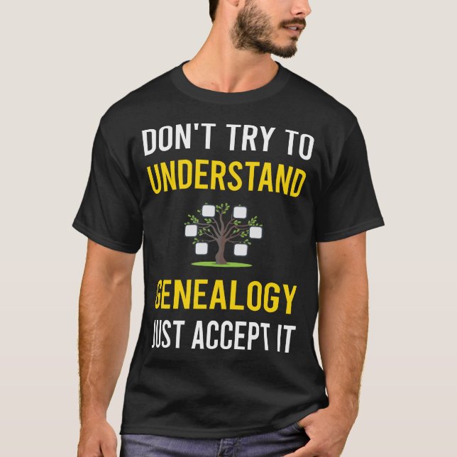 Genealogist verstehen T-Shirt (Vorderseite)