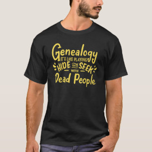 Genealogistin "Dead People Family History" T-Shirt
