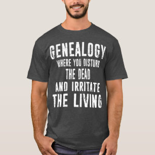 Genealogistin Familiengeschichte erschüttert T-Shirt