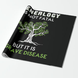 Genealogy Is Not Fatal But It Is A Grave Disease Geschenkpapier