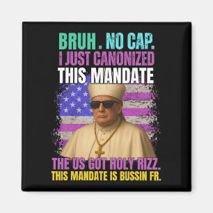 General A Slang Trump als Vatikanische Papstrepubl Magnet