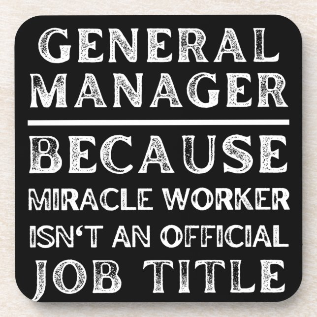 General Manager, weil Miracle Worker keine Getränkeuntersetzer (Vorderseite)