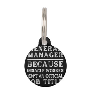 General Manager, weil Miracle Worker keine Haustiermarke