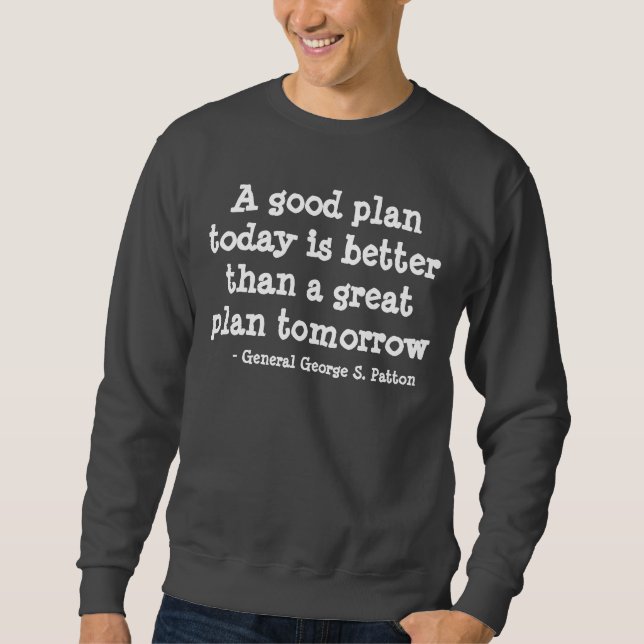 General Patton Quote Sweatshirt (Vorderseite)