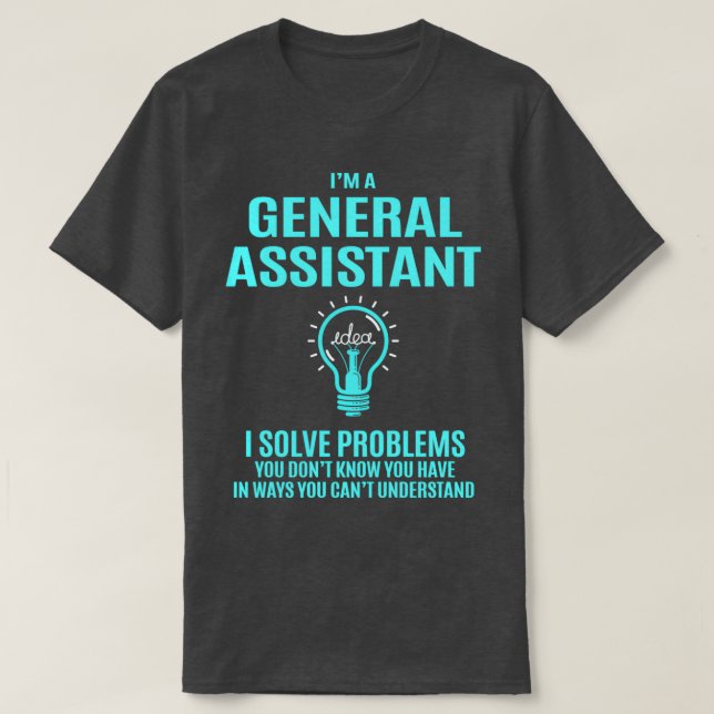 Generalassistent I Lösungsproblem T-Shirt (Design vorne)