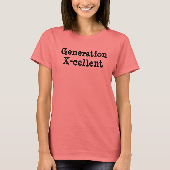 Generation X-cellent T-Shirt (Vorderseite)