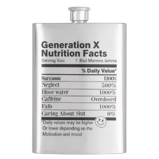 Generation X | Fun Nutrition Facts Sarcasm Neglect Flachmann