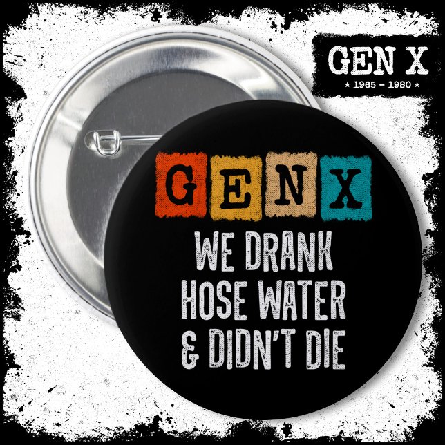 Generation X Gen X Hoch Water Gen Xer Funny Gen X Button (Von Creator hochgeladen)