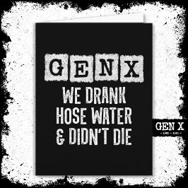 Generation X Gen X Hoch Water Gen Xer Funny Gen X Karte