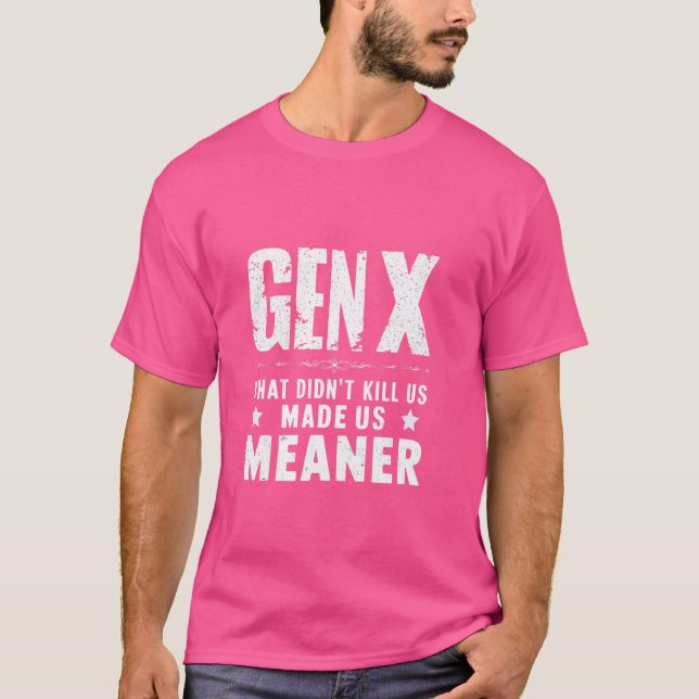 Generation X, Gen X Spaß Funny Sarcastic Sprichwor T-Shirt (Vorderseite)