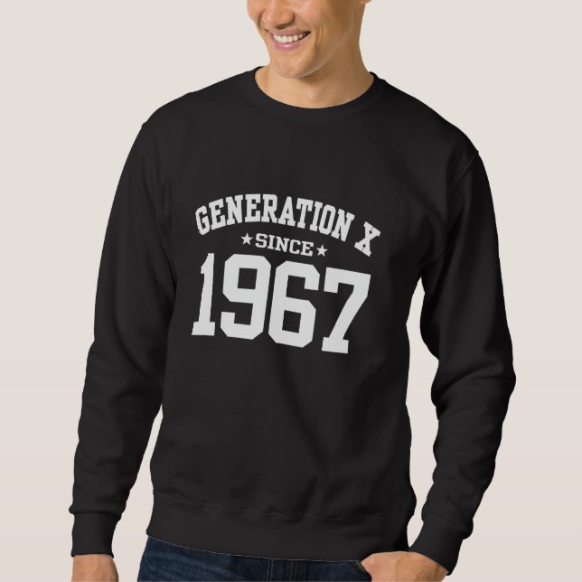 Generation X seit 1967 Gen X Geburtstag Sweatshirt (Vorderseite)