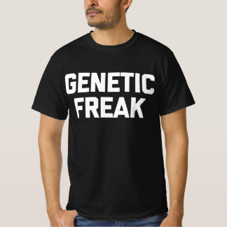 Genetic Freak T - Shirt Funny Sprichwort