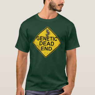 genetische Sackgasse T-Shirt