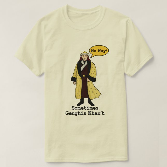 Genghis Khan nicht T-Shirt (Design vorne)