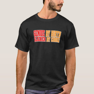 Genie Durch Geburt Faulpelz Durch Wahl Premium T-Shirt