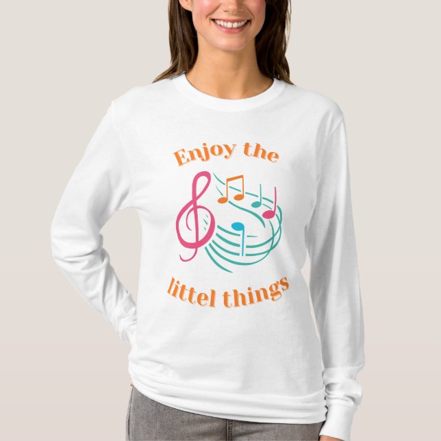 Genieße die kleinen Dinge T-Shirt (Vorderseite)