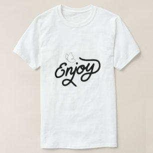 Genießen – Einfache positive Typografie T-Shirt