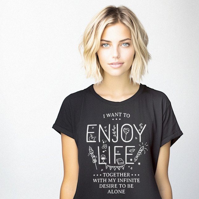 Genießen Sie das Leben gemeinsam mit der neuen Ver T-Shirt (Enjoy Life Together Introvert Version Funny T-Shirt)