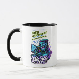 Genießen Sie den elektrischen Ruhestand! Tasse